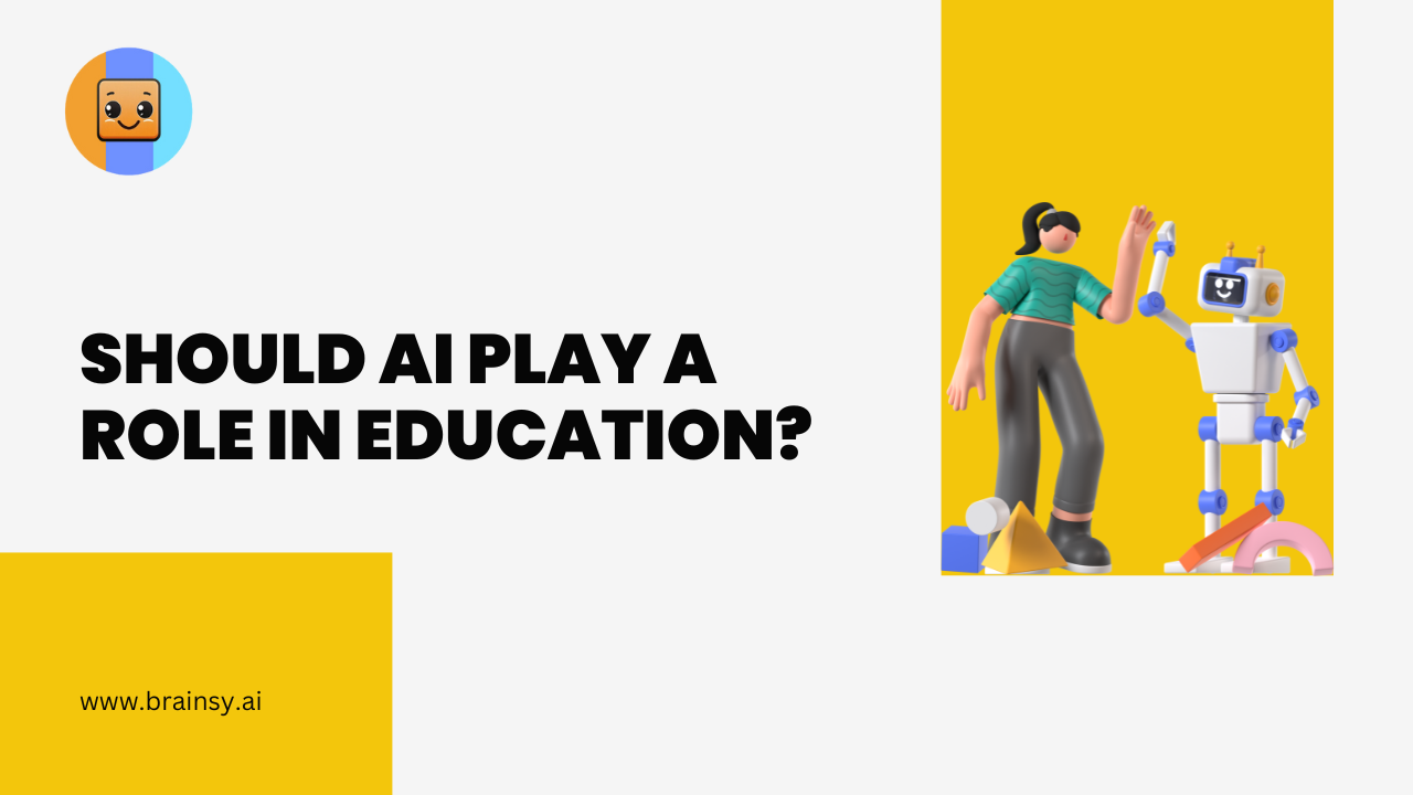 Should AI Play a Role in Education?