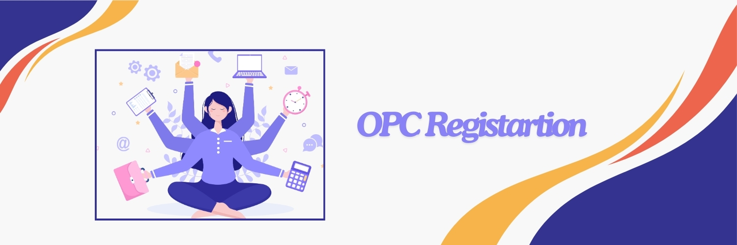 Guide to OPC Registration: Key Steps Explained