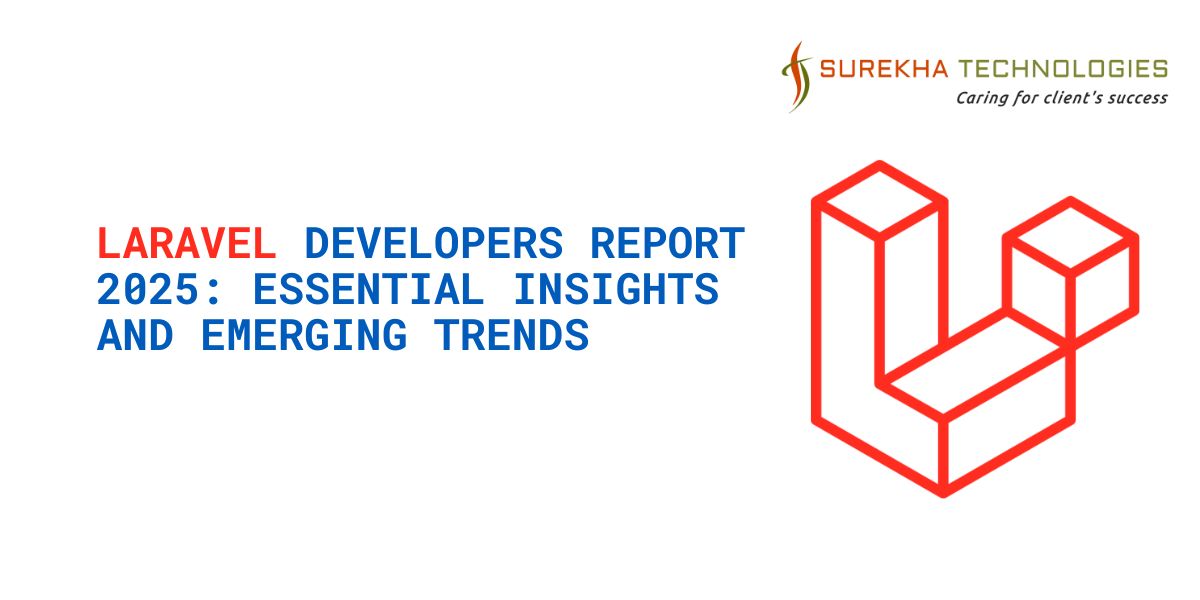 Laravel Developers Report 2025: Essential Insights and Emerging Trends