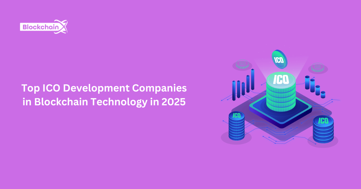 Top ICO Development Companies in Blockchain Technology in 2025