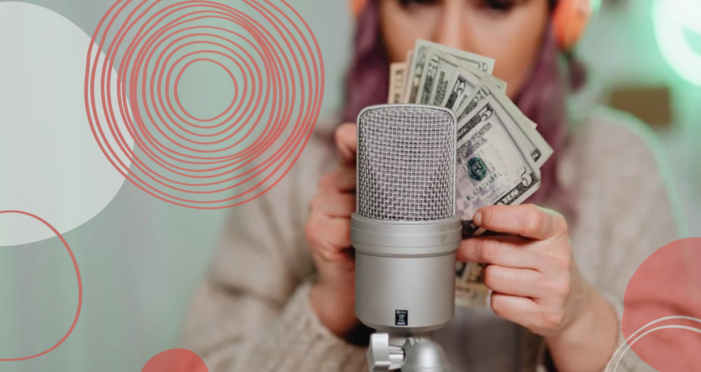 How to make money with a podcast
