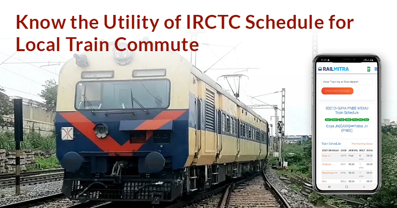 Understand the Benefits of IRCTC Schedule for Local Train Travel