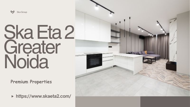 Ska Eta 2 Greater Noida : Best Living Homes