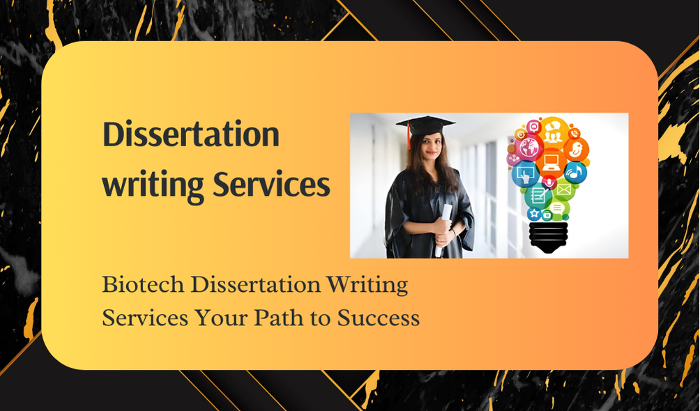 Biotech Dissertation Writing Services Your Path to Success