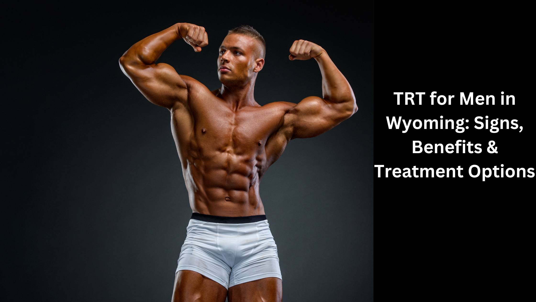 TRT for Men in Wyoming: Signs, Benefits & Treatment Options
