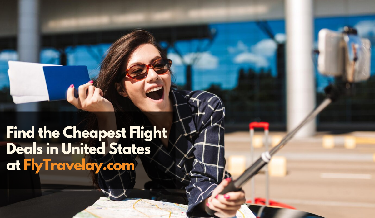 Find the Cheapest Flight Deals in United States at FlyTravelay.com
