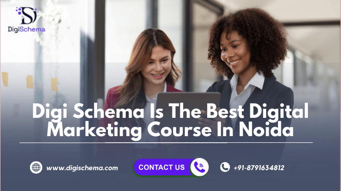 Why Digi Schema Is The Best Digital Marketing Course In Noida