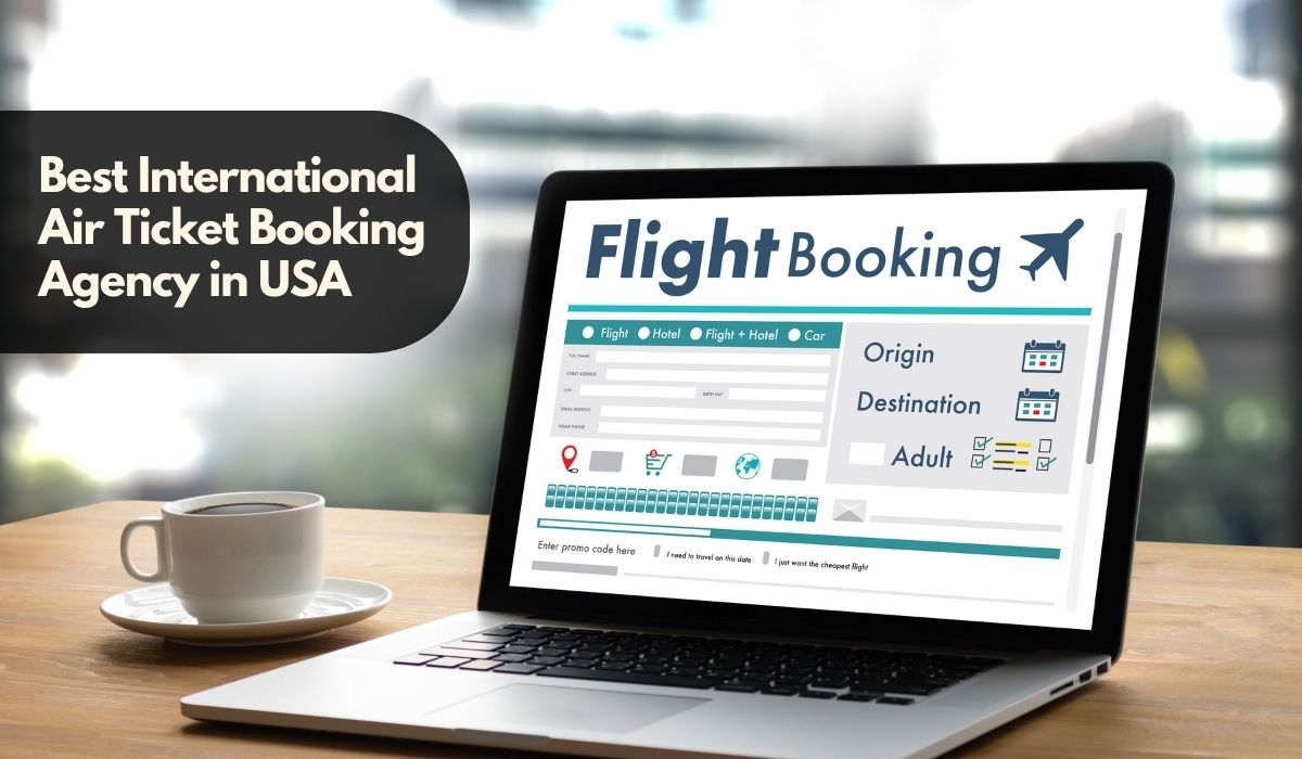 Best International Air Ticket Booking Agency in USA