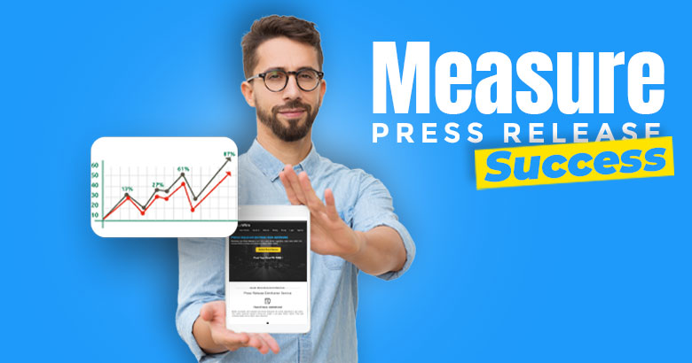 Find 12 Effective Ways to Measure Press Release Success