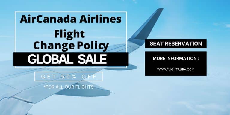 Air Canada Change Flight Policy: A Complete Guide