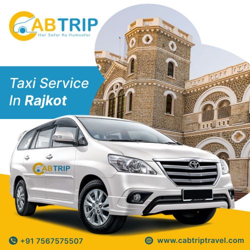 Why One-Way Taxi Service in Rajkot is the Best Option for Budget Travelers