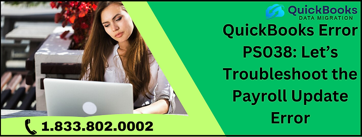 QB Error PS038: Let’s Troubleshoot the Payroll Update Error