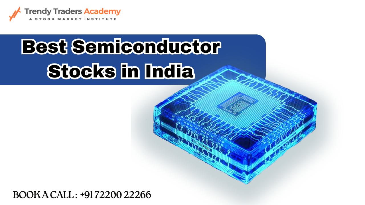 Best Semiconductor Stocks in India – Top Investment Picks