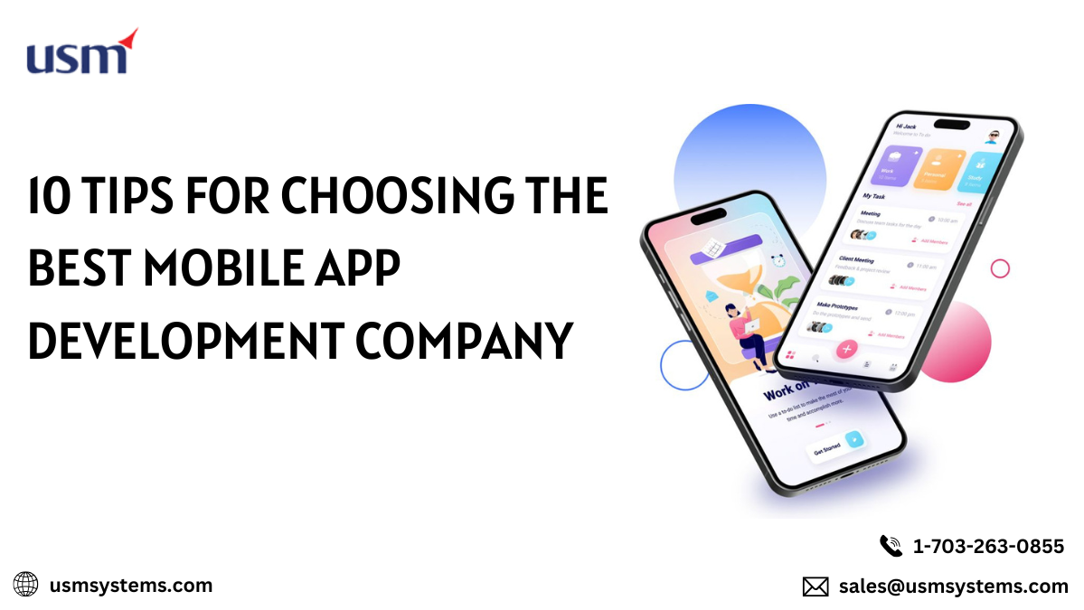 10 Tips for Choosing the Best Mobile App Development Company for Your Project