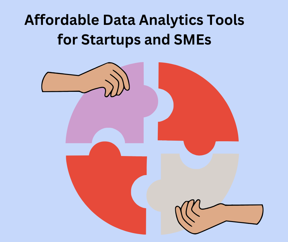 Affordable Data Analytics Tools for Startups and SMEs