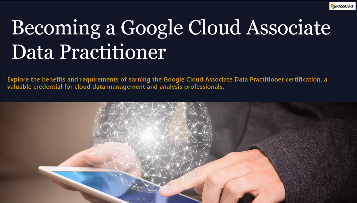 Becoming a Google Cloud Google Cloud Associate Data Practitioner