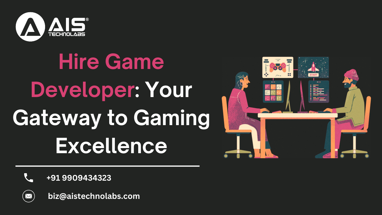 Hire Game Developer: Your Gateway to Gaming Excellence