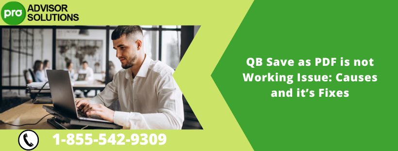 QB Save as PDF is not Working Issue: Causes and it’s Fixes