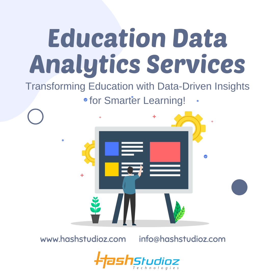 Education Data Analytics Services: Transforming Learning Through Data