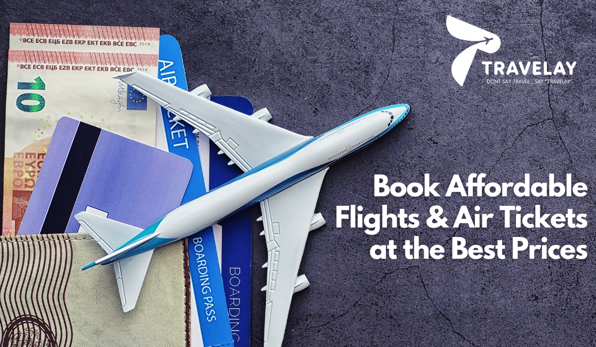 Book Affordable Flights & Air Tickets at the Best Prices