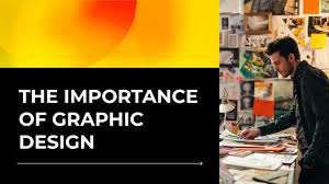 The Importance of Graphic Design for Businesse