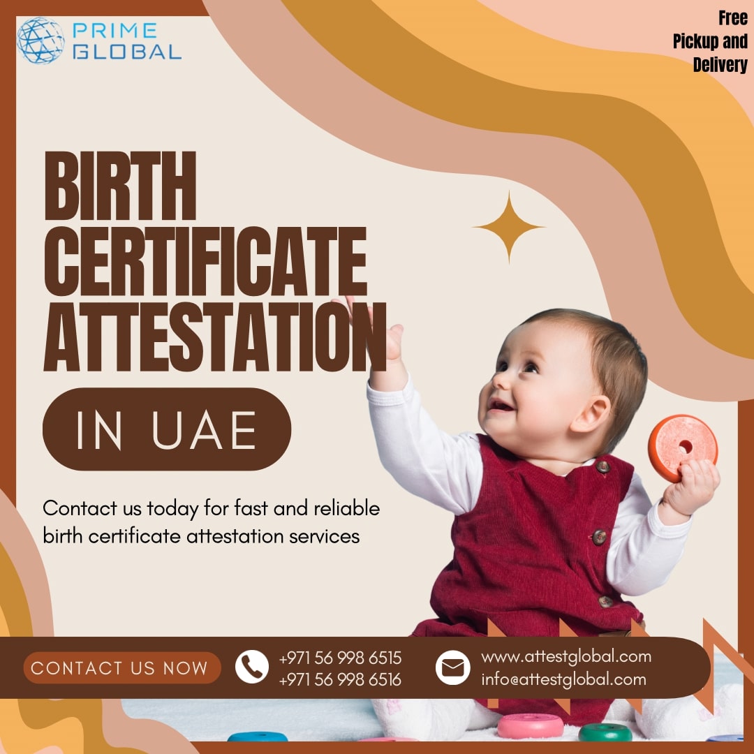 UAE Birth Certificate Attestation: Requirements and Process Explained