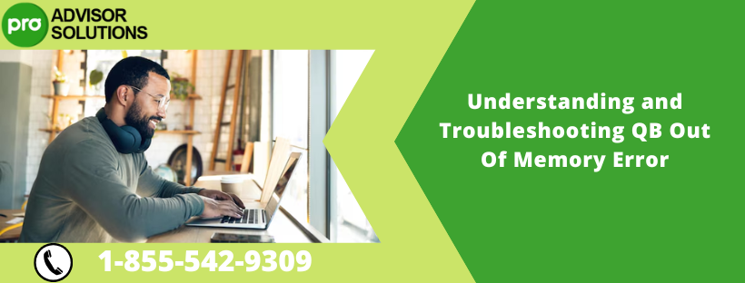 Understanding and Troubleshooting QB Out Of Memory Error