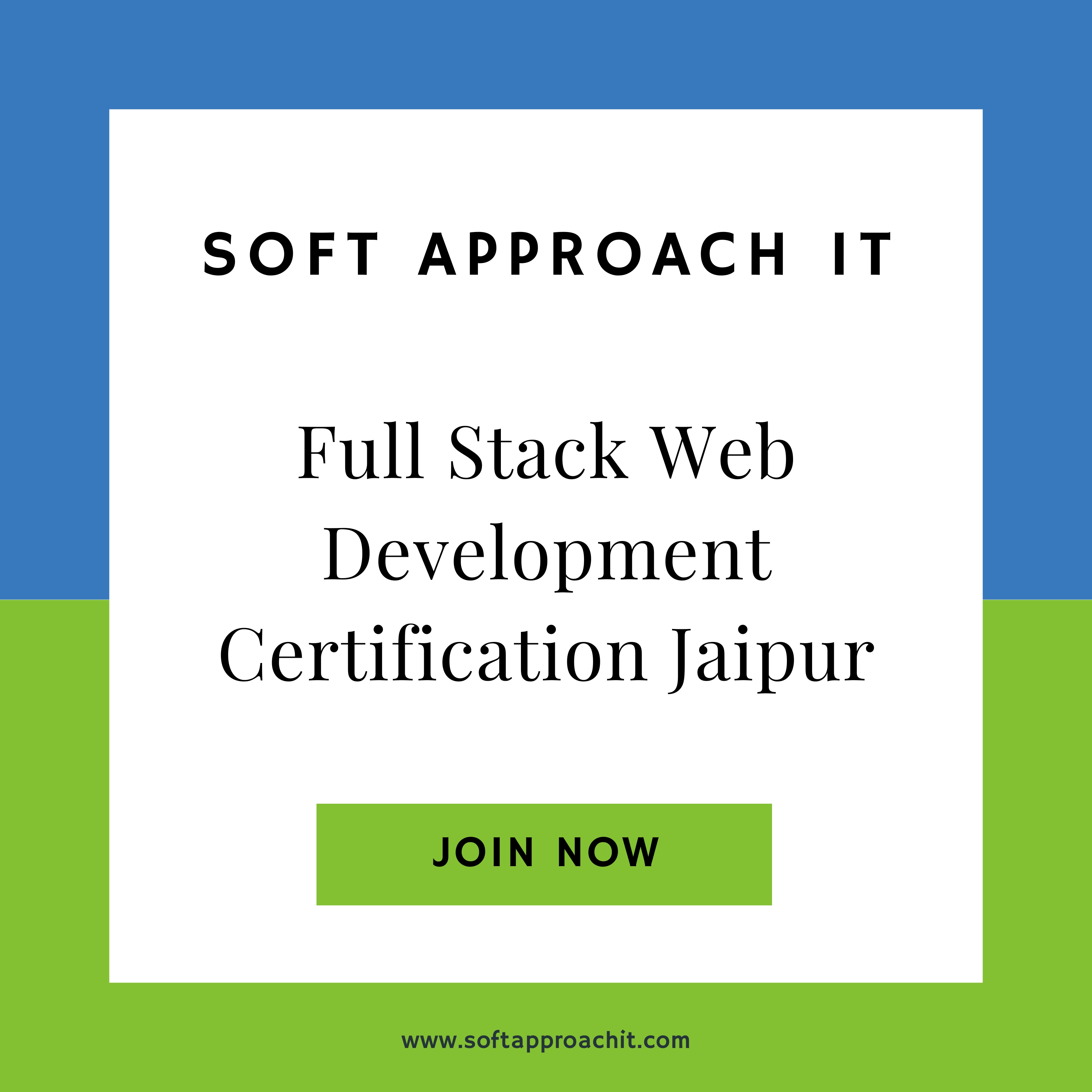 Earn a Full Stack Web Development Certification Jaipur with Soft Approach IT