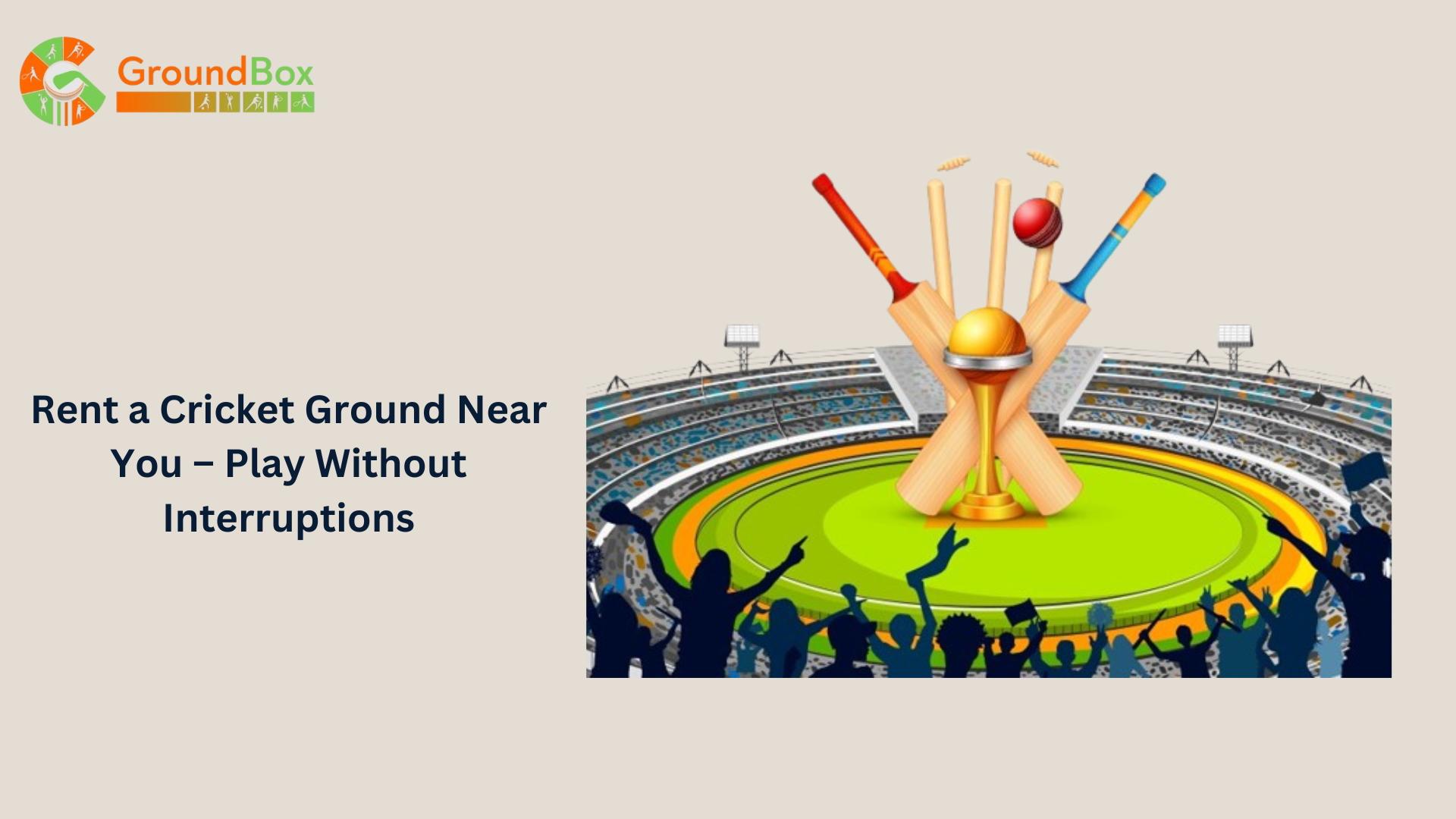 Rent a Cricket Ground Near You – Play Without Interruptions
