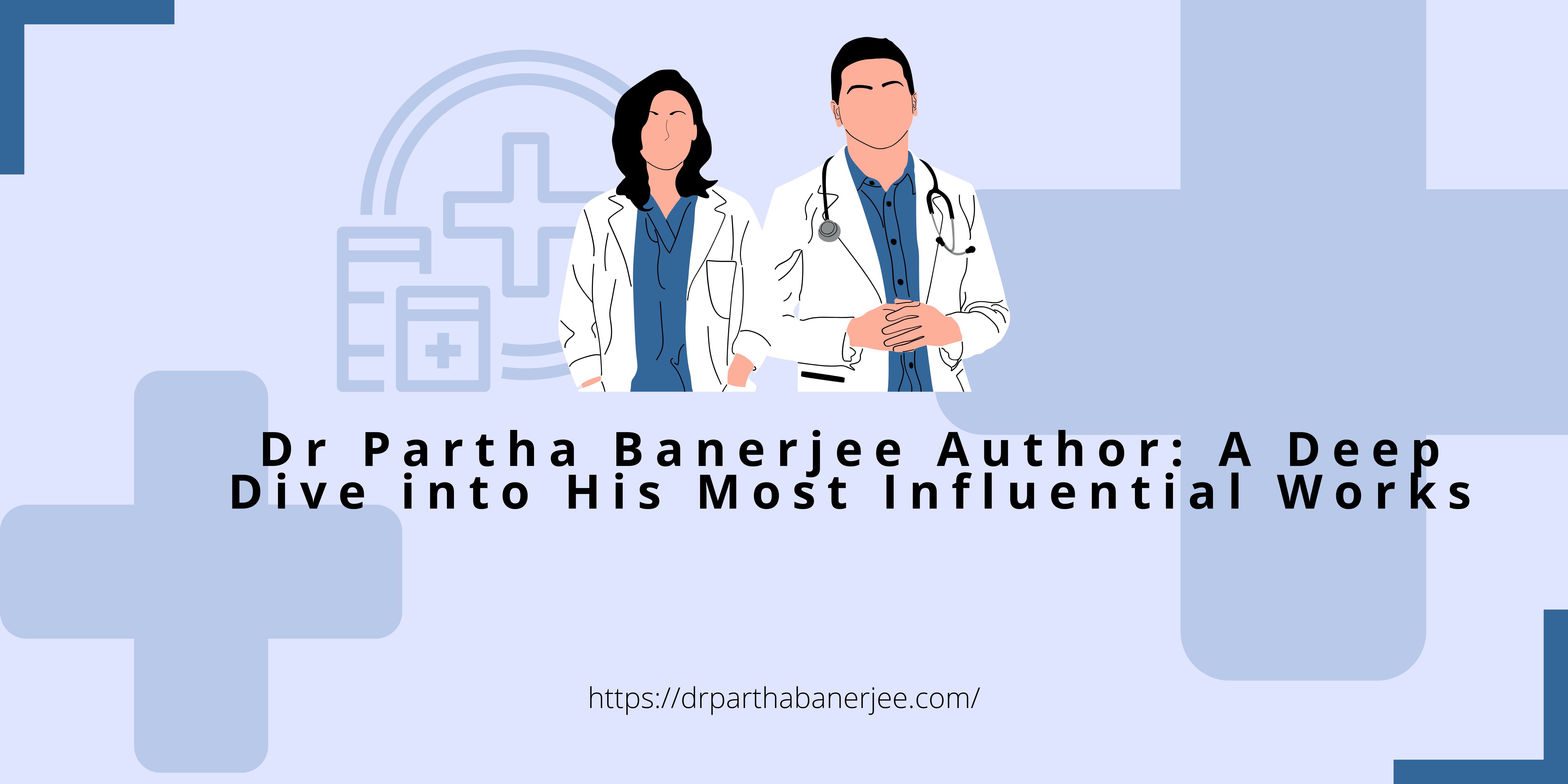 Dr Partha Banerjee Author: A Deep Dive into His Most Influential Works