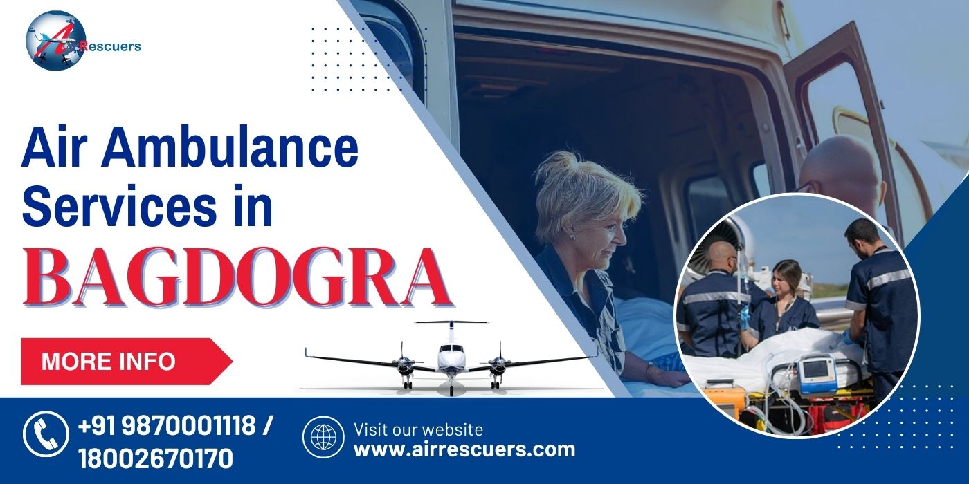 Reliable and Rapid Air Ambulance Services in Bagdogra: Your Lifeline in Critical Times