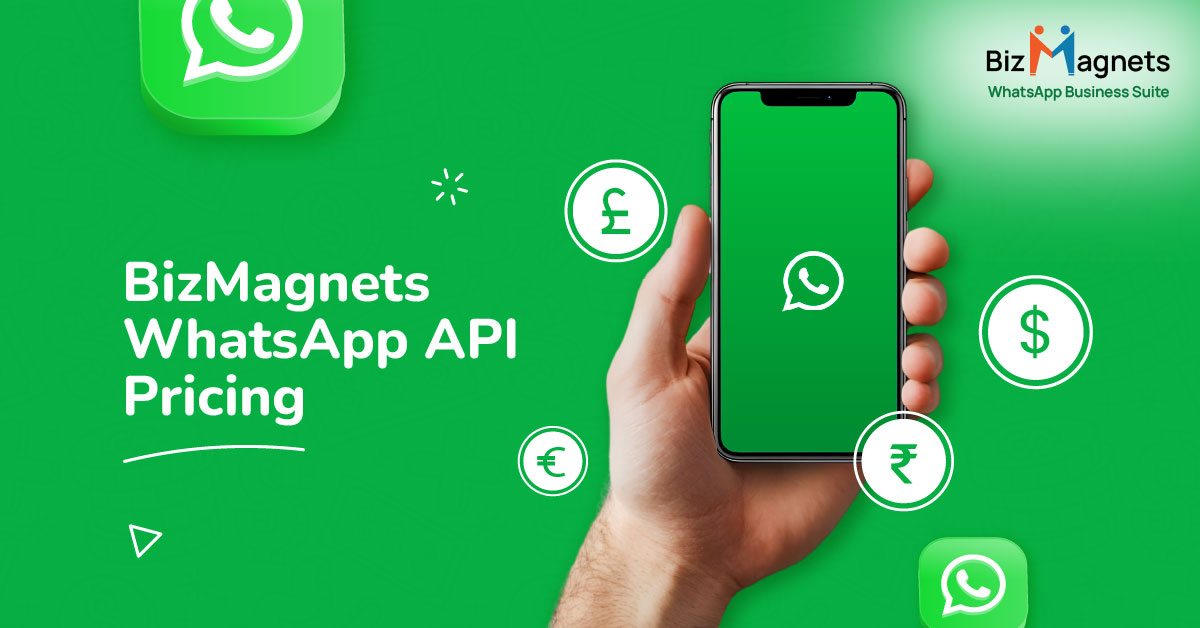 Why BizMagnets WhatsApp API Pricing Gives You More Value Than Competitors
