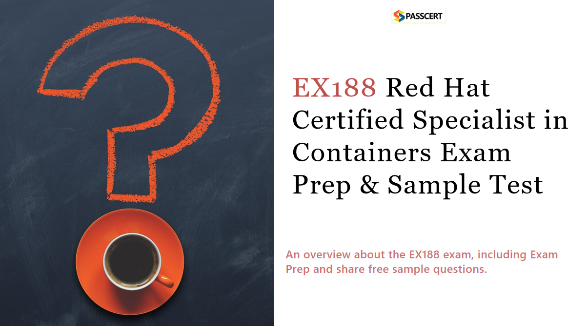 How to pass the EX188 Red Hat Certified Specialist in Containers Exam