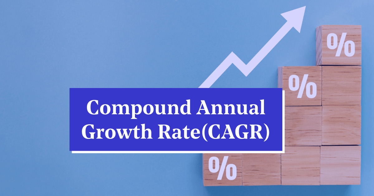 What is CAGR? Understanding the Compound Annual Growth Rate