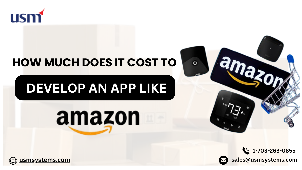 How Much Does It Cost to Develop an App Like Amazon?