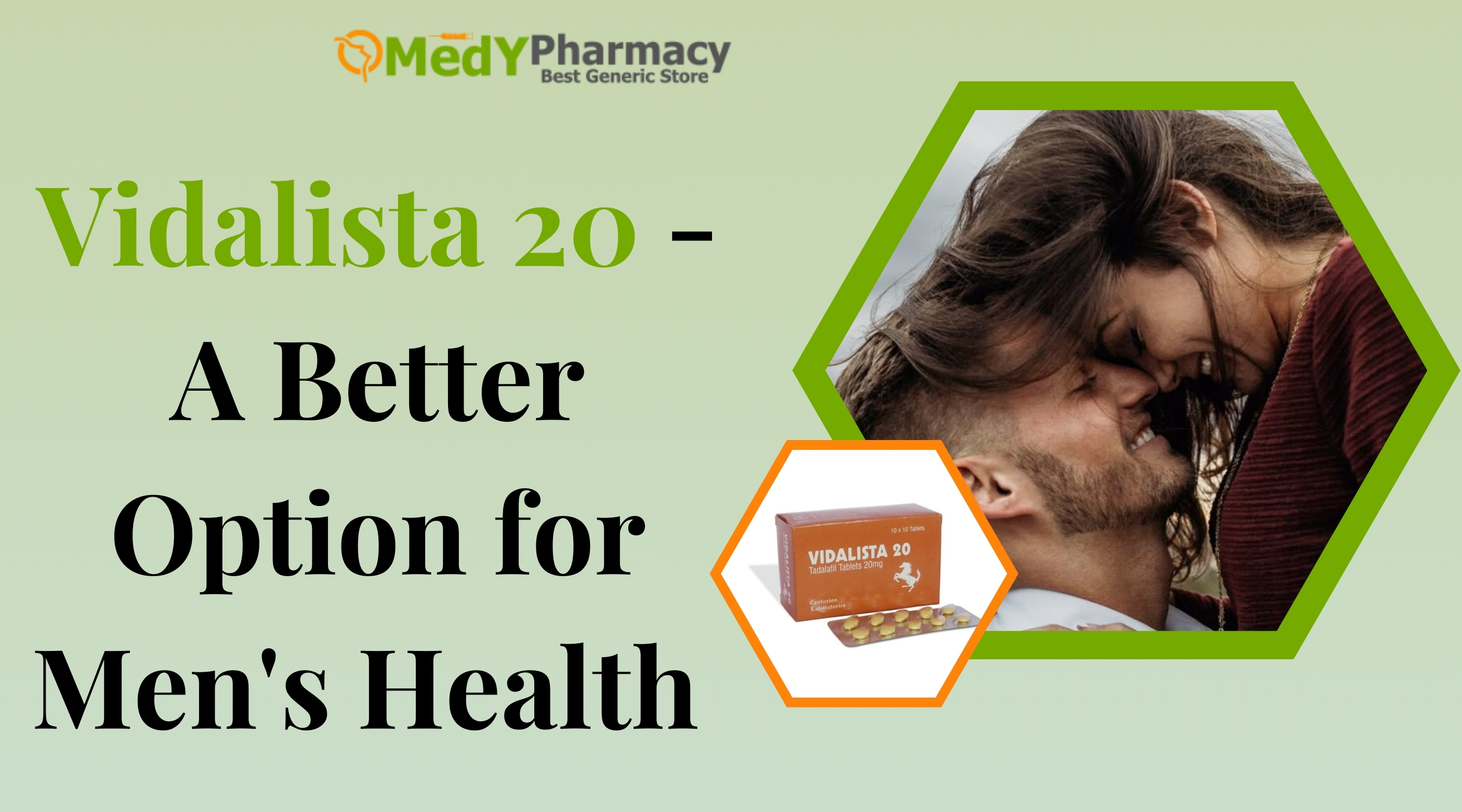 Vidalista 20 - A Better Option for Men's Health