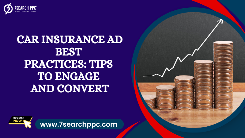 Winning Car Insurance Ads: Tips to Attract and Convert Customers