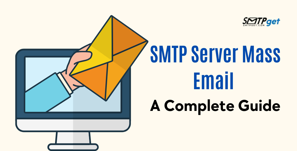 SMTP Server Mass Email- A Complete Guide
