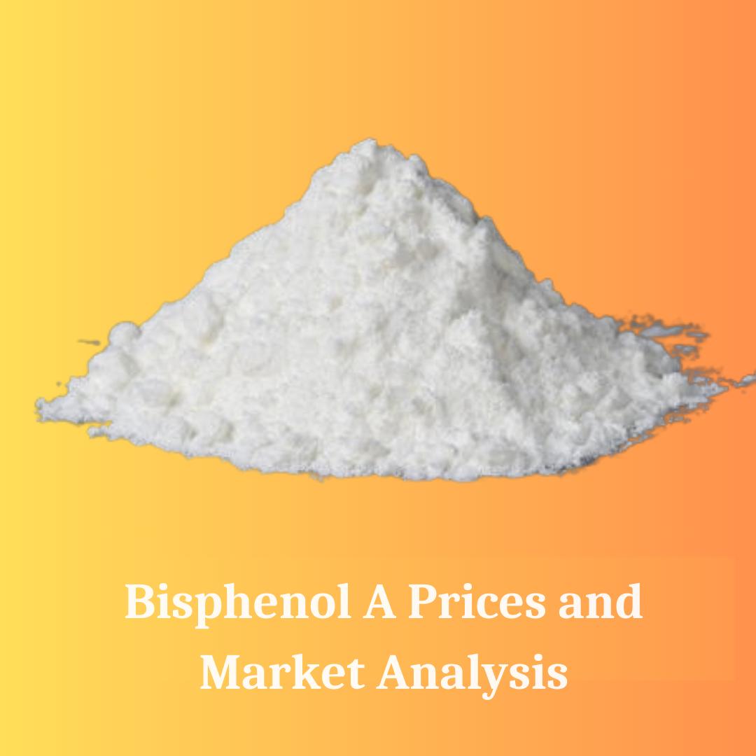 Bisphenol A Prices in 2025: Trends, Forecasts, and Industry Insights
