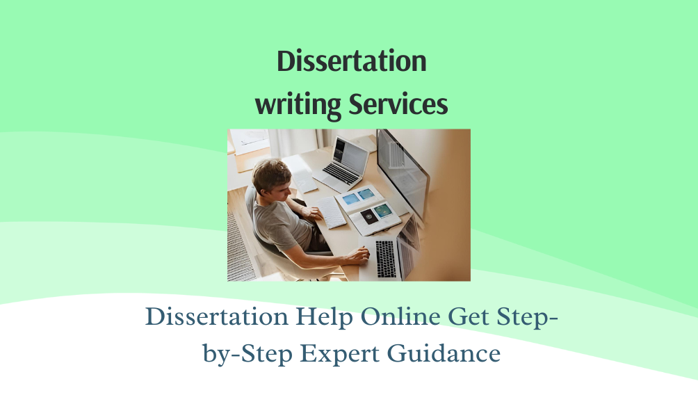 Dissertation Help Online Get Step-by-Step Expert Guidance