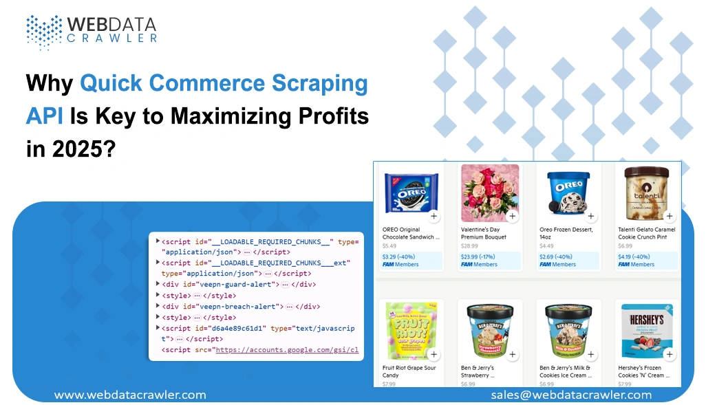 Why Quick Commerce Scraping API Is Key to Maximizing Profits in 2025?