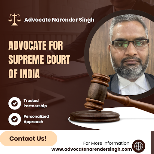 Advocate Narender Singh: A Beacon of Hope in Criminal Law – Advocate for Supreme Court of India