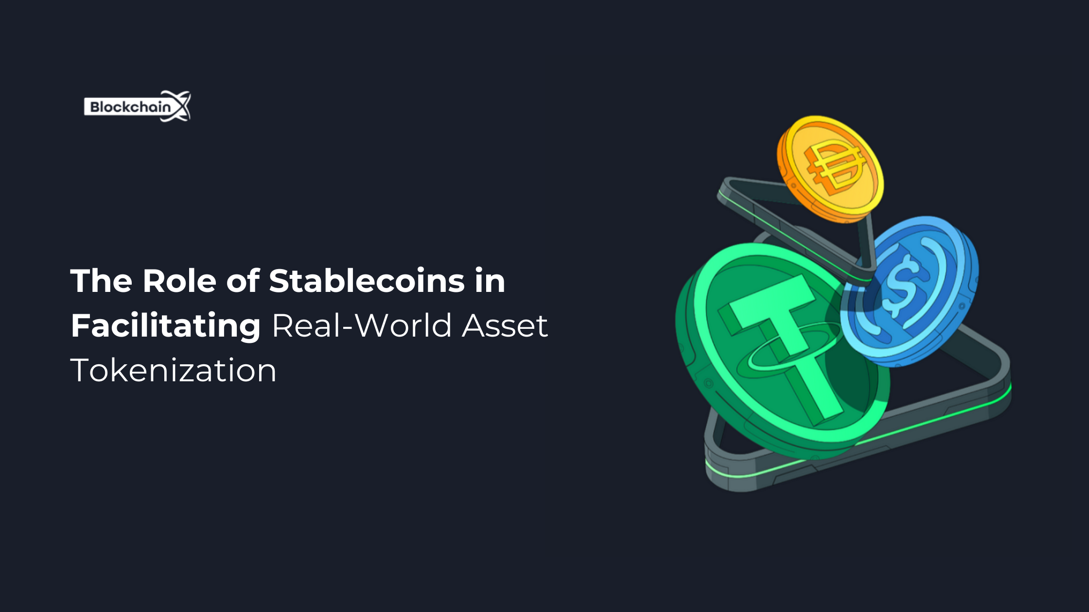 The Role of Stablecoins in Facilitating Real-World Asset Tokenization