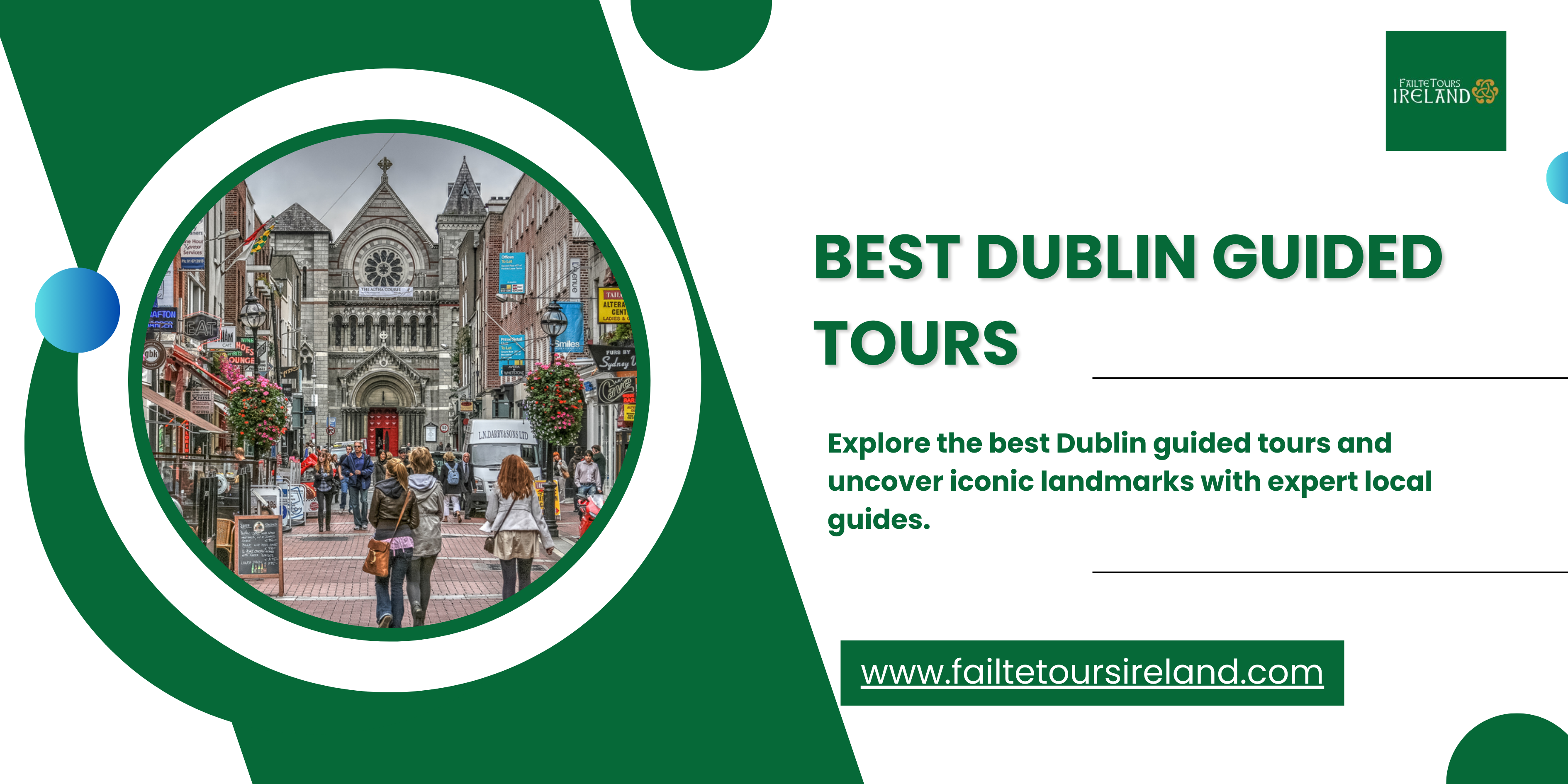 Remarkable Experiences Are Just Around the Corner: The Best Dublin Guided Tours