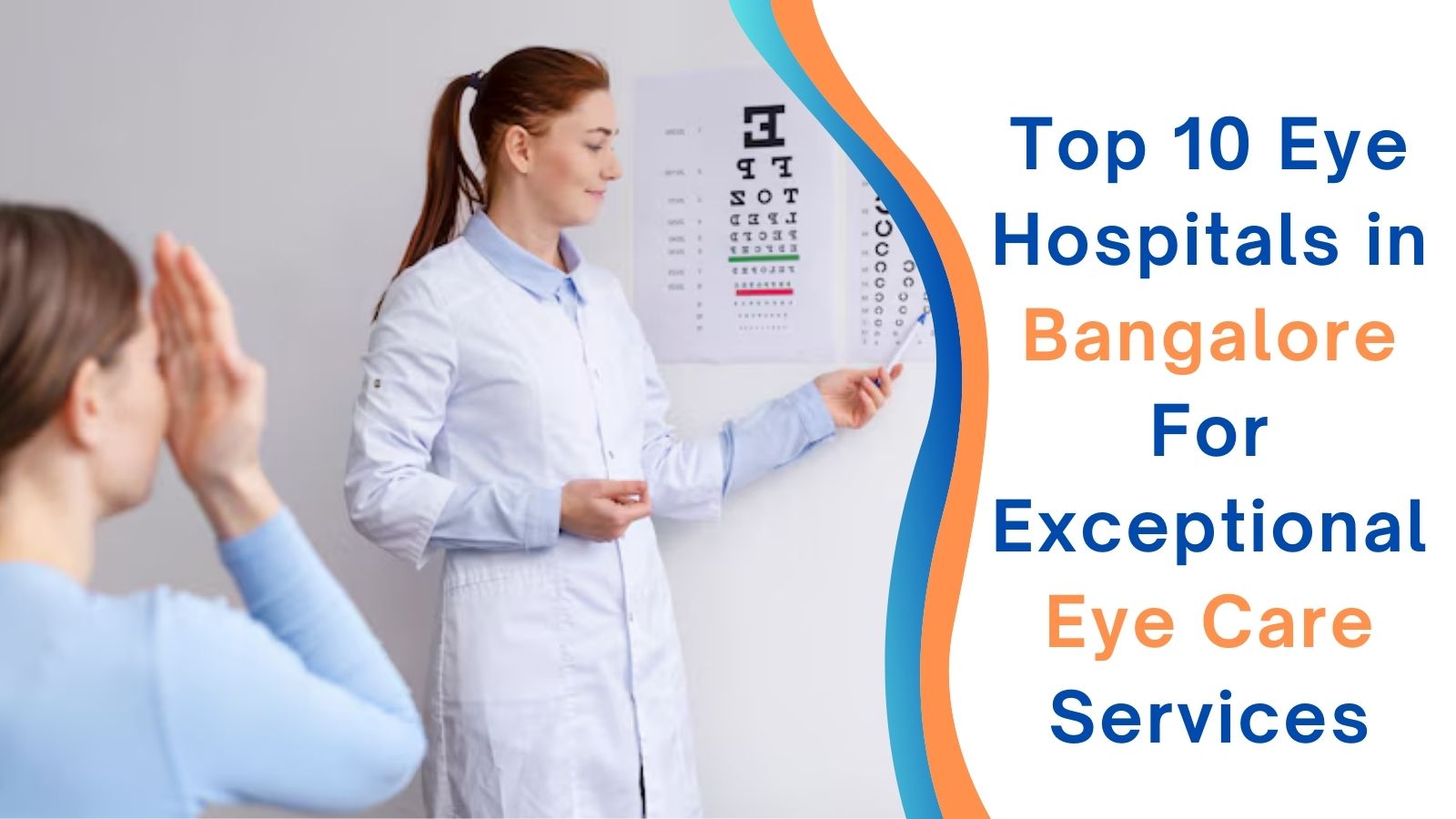 Top 10 Eye Hospitals in Bangalore for Exceptional Eye Care Services