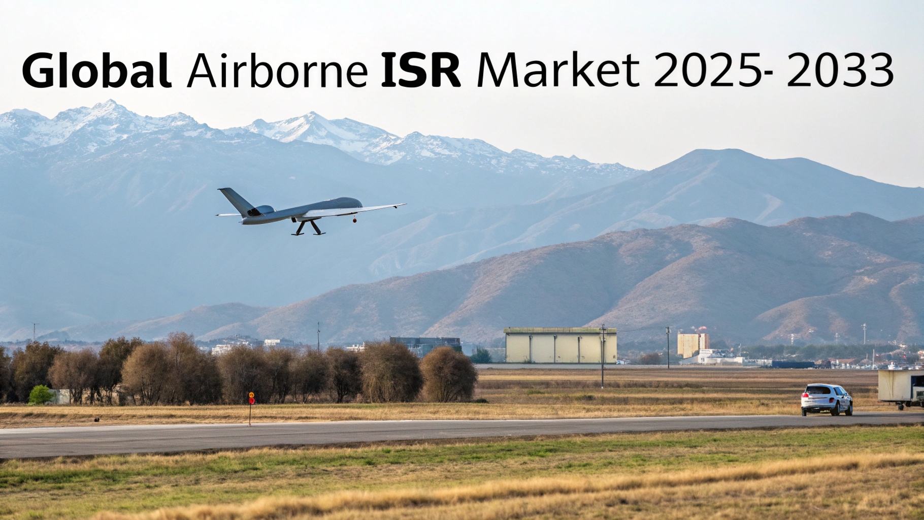 Airborne ISR Market Size, Share, Industry Insights, and Report 2025-2033