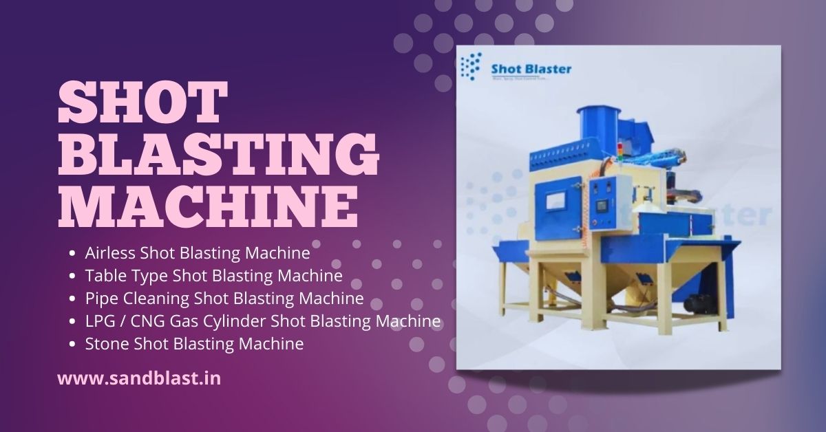 What Is a Shot Blasting Machine? Advantages and Applications