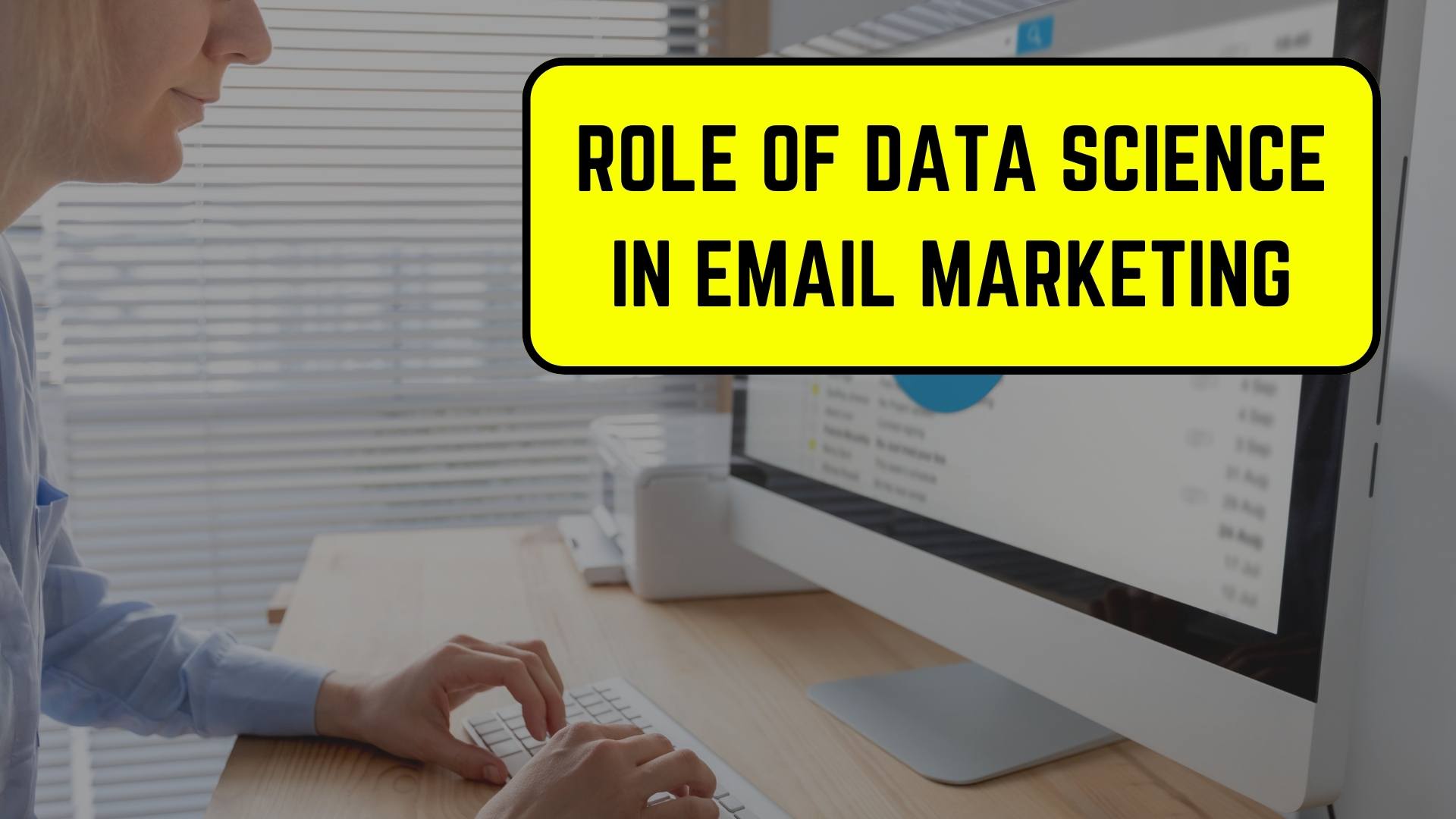 Data Science for Email Marketing: How to Personalize Campaigns Effectively