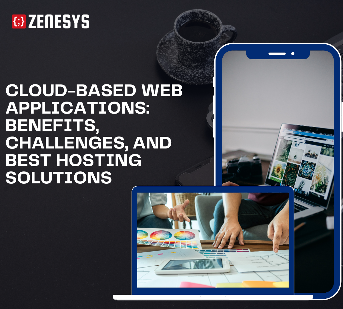 Cloud-Based Web Applications: Benefits, Challenges, and Best Hosting Solutions