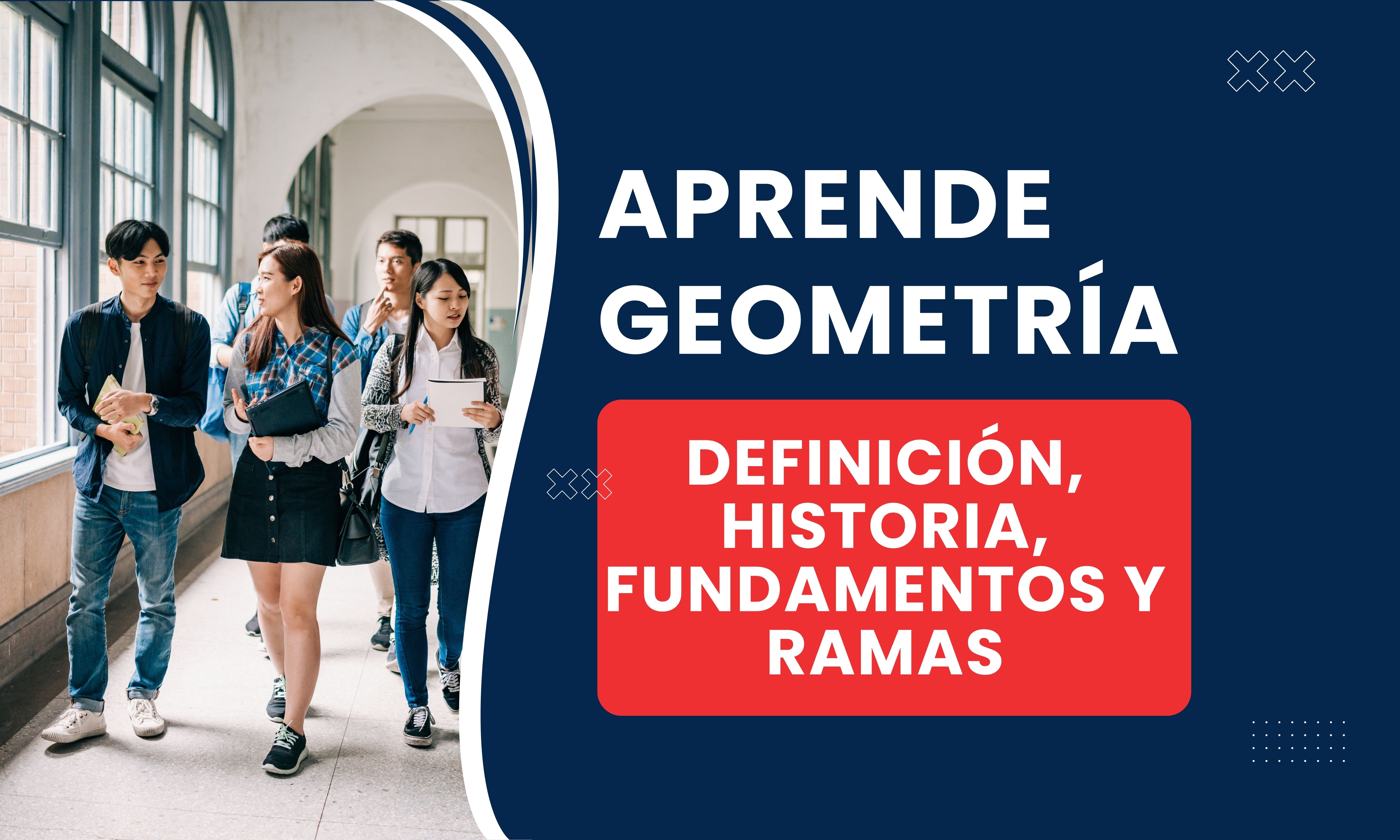 Aprende Geometría - Definición, Historia, Fundamentos y Ramas